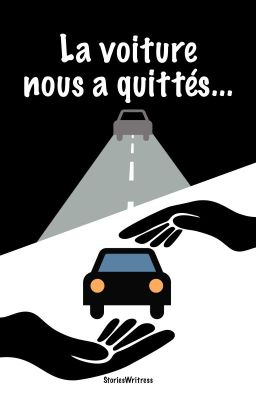 La voiture nous a quittés...