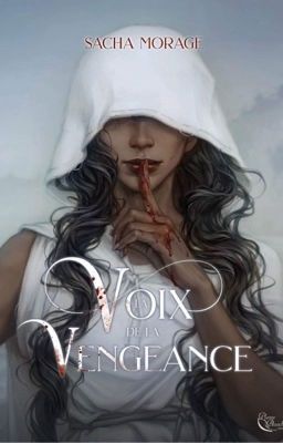 La Voix de la Vengeance [sous contrat éditions Plume Blanche, sortie 2024]