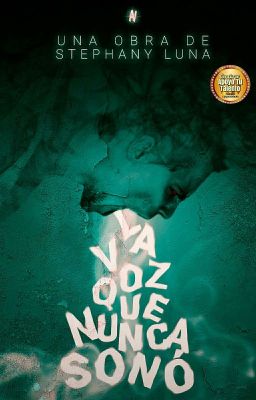 La voz que nunca sonó| Libro I