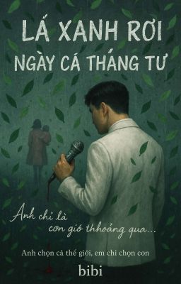 Lá Xanh Rơi Ngày Cá Tháng Tư 