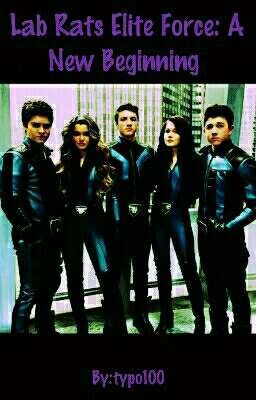 Lab Rats Elite Force: A New Beginning