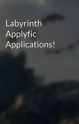 Labyrinth Applyfic Applications!