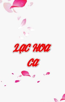 LẠC HOA CA