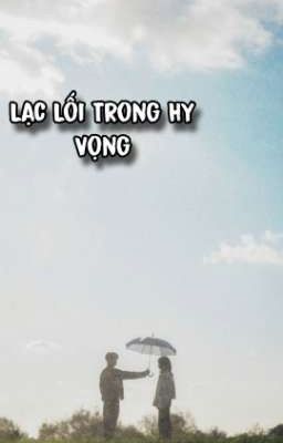 Lạc Lối Trong Hy Vọng 