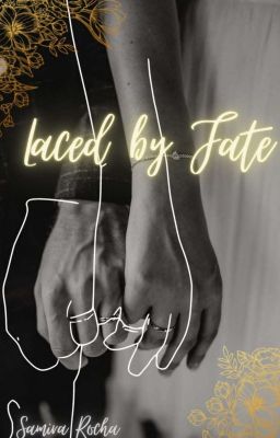 Laced by fate