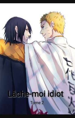 Lâche-moi idiot ! {Tome 2} 🔞