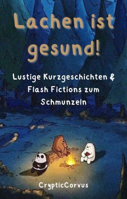 Lachen ist gesund! - Lustige Kurzgeschichten & Flash Fictions zum Schmunzeln