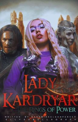 Lady Kardryar : The Rings of Power [EN COURS]