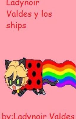 Ladynoir Valdes y los ships