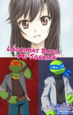 Lágrimas Bajo Mi Sonrisa [Tmnt]