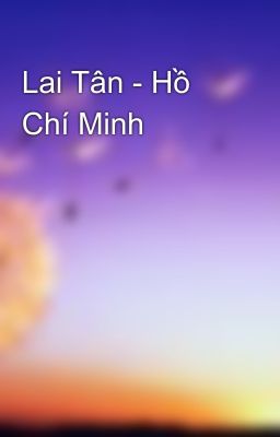 Lai Tân - Hồ Chí Minh