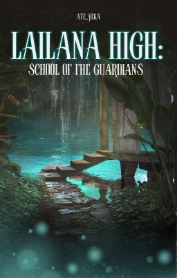 LAILANA HIGH: School of the Guardians