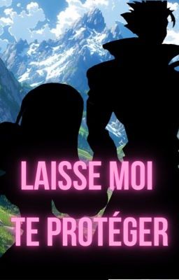 Laisse moi te protéger|Ban x oc|Tome 2|PAUSE