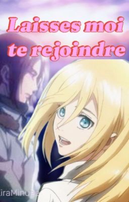 Laisses moi te rejoindre (OS Ymir x Historia)