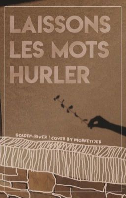 LAISSONS LES MOTS HURLER 