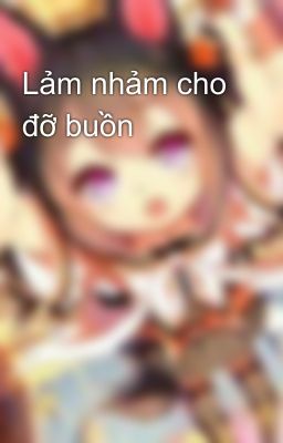 Lảm nhảm cho đỡ buồn 