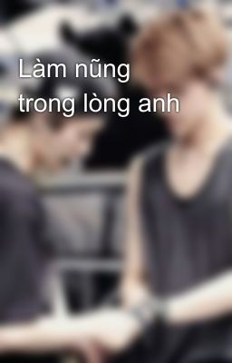 Làm nũng trong lòng anh