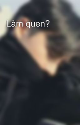 Làm quen?