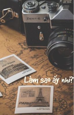 Làm sao ấy nhỉ? _[TayNew]