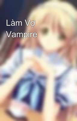 Làm Vợ Vampire