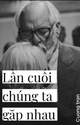 lần cuối chúng ta gặp nhau