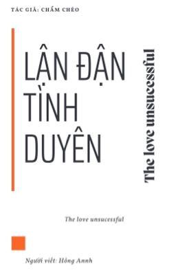 Lận Đận Tình Duyên (The Love Unsuccesful)