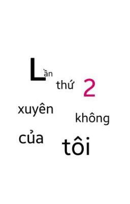 Lần thứ 2 xuyên không của tôi