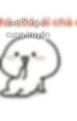 Lan Ý hậu cung truyện