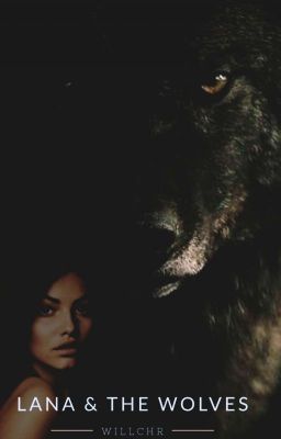 LANA & THE WOLVES √ FINI