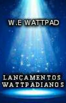 Lançamentos Wattpadianos