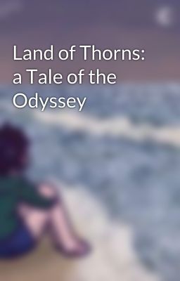 Land of Thorns: a Tale of the Odyssey 