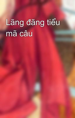 Lãng đãng tiểu mã câu