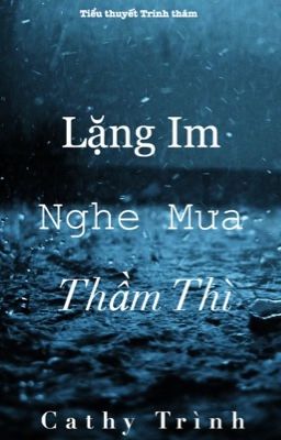 LẶNG IM NGHE MƯA THẦM THÌ