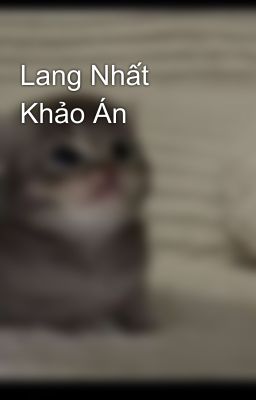 Lang Nhất Khảo Án