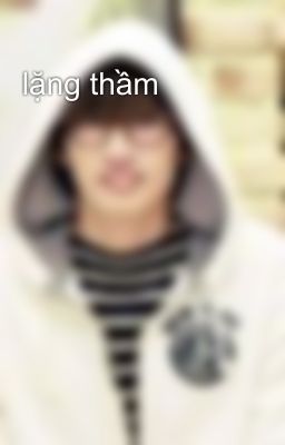 lặng thầm