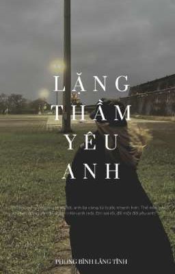 Lặng thầm yêu anh