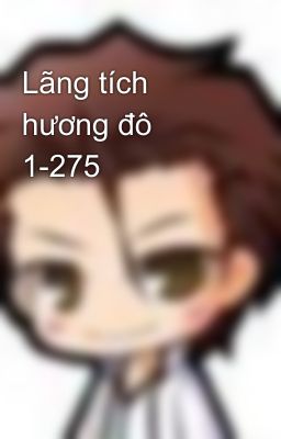 Lãng tích hương đô 1-275