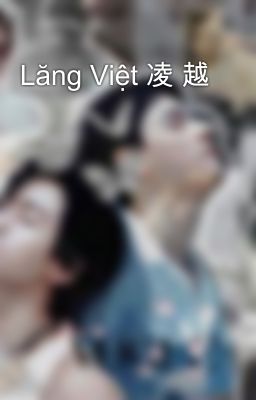 Lăng Việt 凌 越