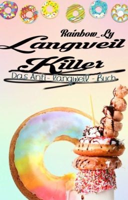 LANGWEILKILLER! Das Anti-Langweil-Buch