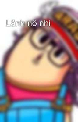 Lãnh nô nhi