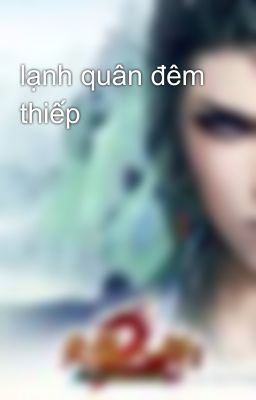 lạnh quân đêm thiếp