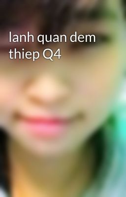 lanh quan dem thiep Q4