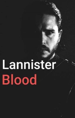 Lannister Blood || Jon Snow