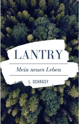 Lantry - Mein neues Leben