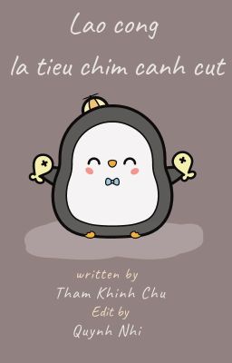 LÃO CÔNG LÀ TIỂU CHIM CÁNH CỤT