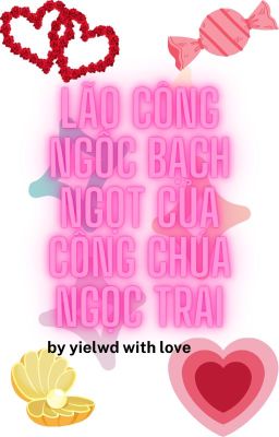 Lão công ngốc bạch ngọt của công chúa ngọc trai