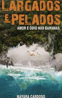 Largados e Pelados - Amor e Ódio nas Bahamas