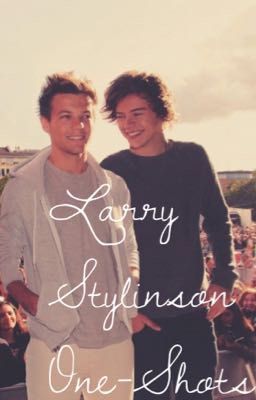 Larry Stylinson One-Shots