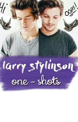 larry stylinson one-shots ✔