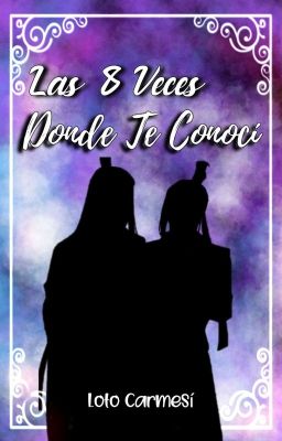 |~| LAS 8 VECES DONDE TE CONOCÍ |~| [AU MDZS] ⟨ONE-SHOT⟩